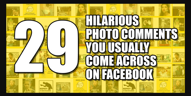 29 Photo-Comments You Usually Come Across On Facebook!! RVCJ Media