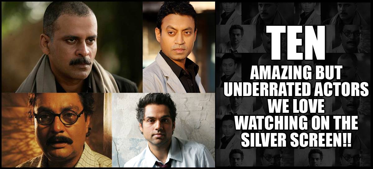 10 Amazing But Underrated Actors We Love Watching On The Silver Screen! RVCJ Media