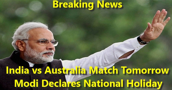 India vs Australia Match Tomorrow: Modi Declares National Holiday RVCJ Media