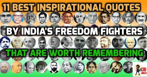 11 Best Inspirational Quotes By India's Freedom Fighters That Are Worth Remembering RVCJ Media
