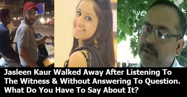 Jasleen Kaur Walked Away After Listening To The Witness & Without Answering To Question. What Do You Have To Say About It? RVCJ Media