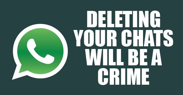 Govt’s New Policy Will Make Deleting Your WhatsApp Messages A Crime RVCJ Media
