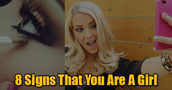 8 Signs That You Are A Girl :P RVCJ Media