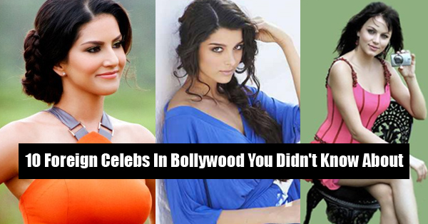 10 Foreign Celebs In Bollywood You Didn't Know About RVCJ Media