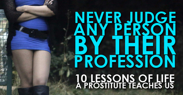 10 Things About Life That I Learned From A Prostitute RVCJ Media