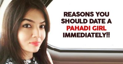 11 Reasons Why You Must Date a Pahadi Girl RVCJ Media