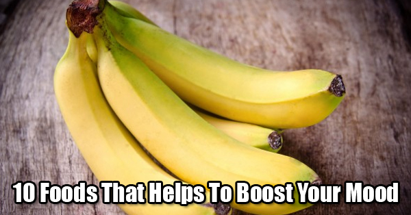 10 Foods That Helps To Boost Your Mood RVCJ Media