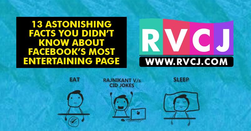 13 Astonishing Facts You Didn't Know About Facebook's Most Entertaining Page - Rajnikant V/s CID Jokes..!! RVCJ Media