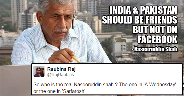 Naseeruddin Shah Faced Flak On Twitter For His Statement Against India & In Favor Of Pak RVCJ Media
