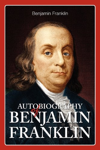 the autobiography of benjamin franklin summary the autobiography of benjamin franklin summary