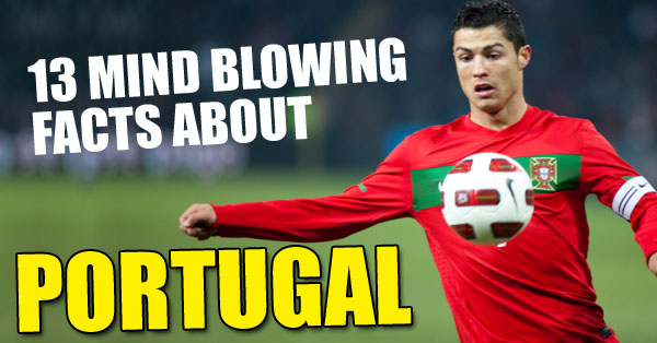 Have a look at 13 Amazing Facts About PORTUGAL RVCJ Media