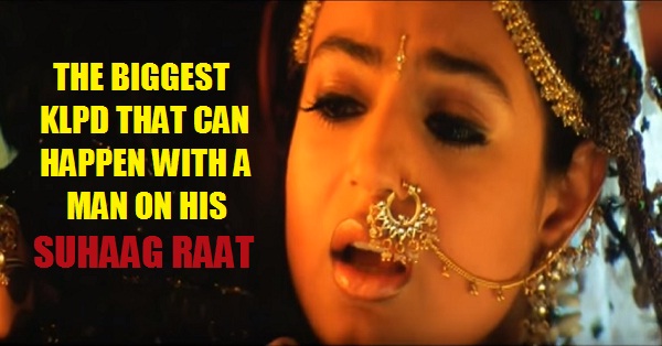 This SUHAAG RAAT Scene Shows The Worst Thing That Can Happen To A Man In Bed RVCJ Media