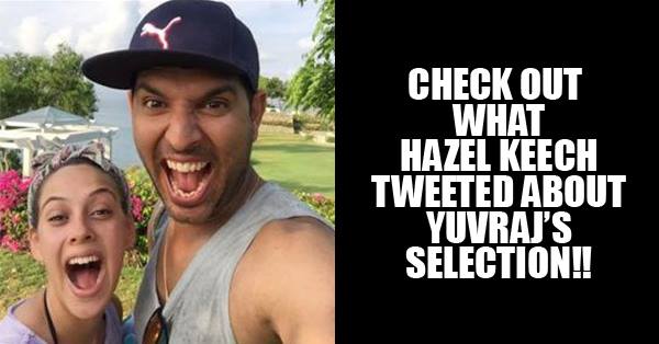 Check Out What Yuvraj’s Fiance Tweeted After Yuvraj’s Selection In Indian Team RVCJ Media