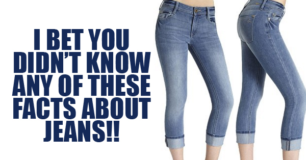 10 Facts About Jeans Will Surely Make Your Jaw Drop !! RVCJ Media