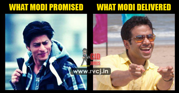 These 14 Different Versions Of Memes Of What Modi Promised & What He Delivered Will Crack You Up RVCJ Media