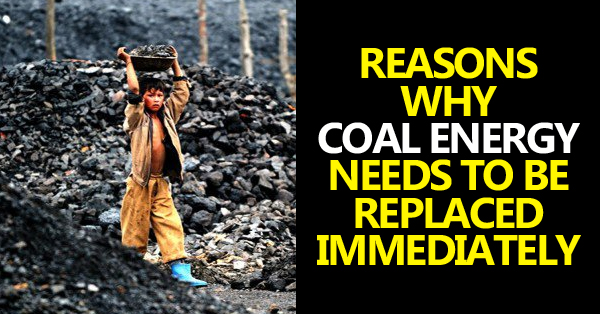 10 Reasons Why Coal Energy Needs To Be Replaced RVCJ Media