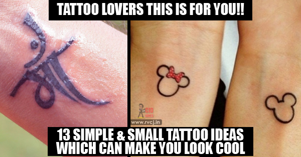 13 Small & Simple Tattoo Ideas And Inspiration That Will Make You To Get Inked RVCJ Media