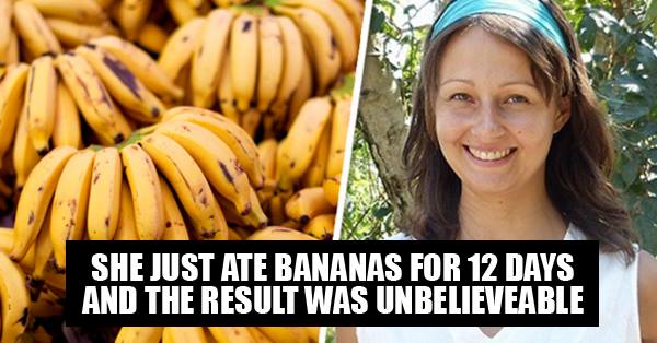 This Is What Happens When You Only Eat Bananas For Continuous 12 Days! Just Like This Woman RVCJ Media