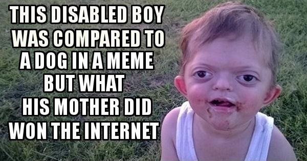 Her Disabled Son Was Compared To A Dog In Meme But What His Mother Did Won The Internet RVCJ Media