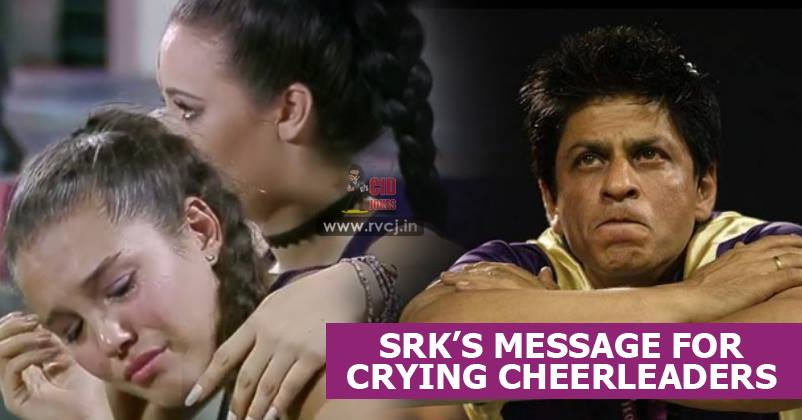Here's Shah Rukh's Message For KKR Cheerleaders After They Cried Over Team’s Defeat RVCJ Media