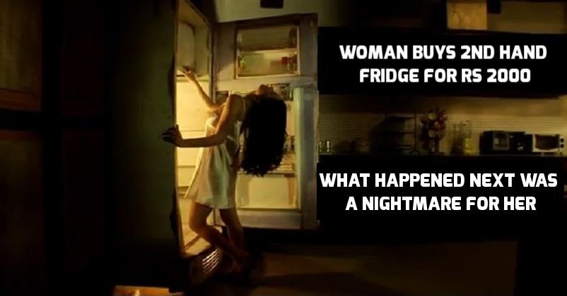 Woman Buys 2nd Hand Fridge For Rs 2000! What Happend Next Was A Nightmare For Her - RVCJ Media