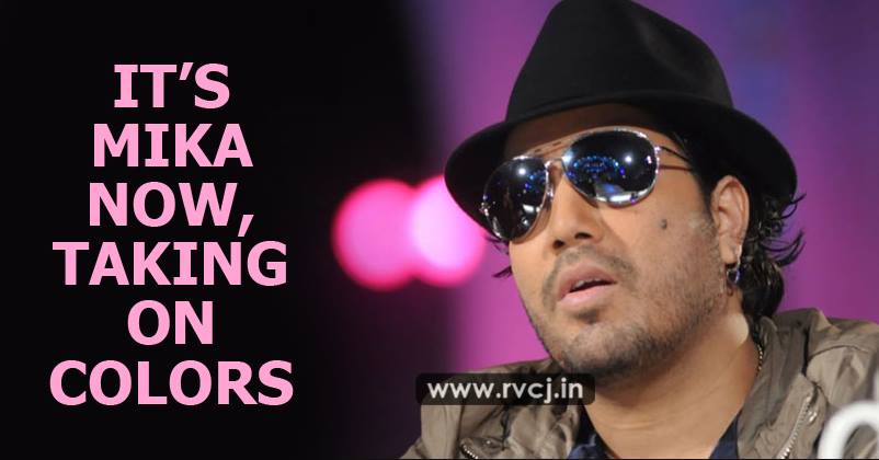 Roles Reversed! Now, It Is Mika’s Chance To Send Legal Notice To Colors! Check Why