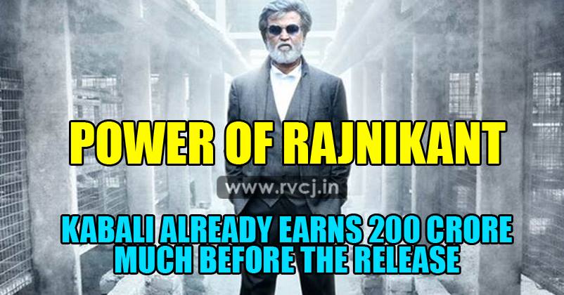 Rajnikanth Can Do Anything! Kabali Earns 200 Crores Even Before Release !!