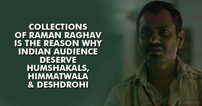 The Collections Of Raman Raghav 2.0 Show People Have Lost Interest In Bollywood!