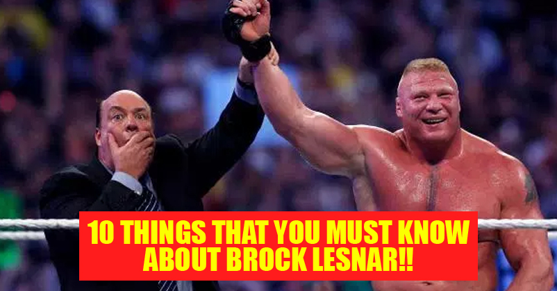 10 Things That You Must Know About Brock Lesnar RVCJ Media