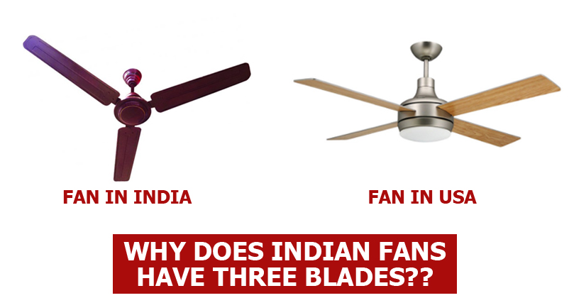 Here Is Why Indian Fans Have Just 3 Blades Whereas American Fans Have 4 Or Even More RVCJ Media