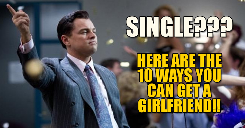 10 Ways To Get A Girlfriend RVCJ Media