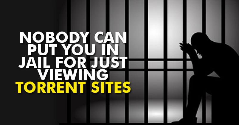 No Law In Indian Penal Code That Can Put You In Jail For Just Visiting Torrent Site RVCJ Media