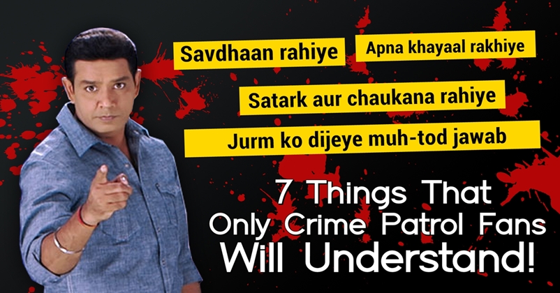 7 Things That Only Crime Patrol Fans Will Understand! RVCJ Media