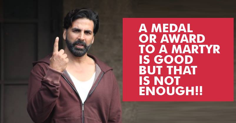 Here's How Akshay Kumar Has Perfectly Taught All Politicians The Value Of Martyrs! RESPECT ! RVCJ Media