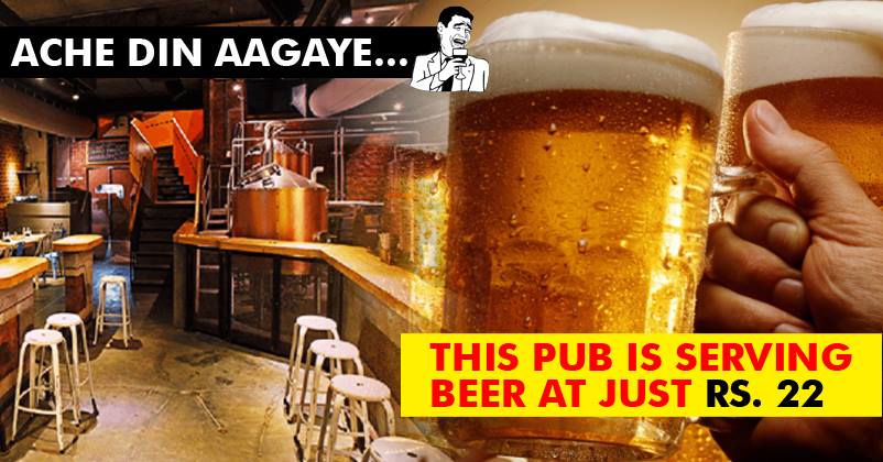 Good News! This Pub In Mumbai Is Offering Craft Beer At Just Rs 22 & We Are Serious!