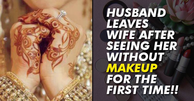 This Man Immediately Divorced His Wife Because He Saw Her Without Make-Up! SHOCKING!