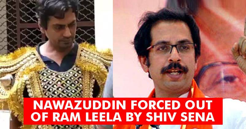 After MNS It Is Shiv Sena's Turn! Nawazuddin Siddiqui Forced To Move Out Of Ram Leela! RVCJ Media
