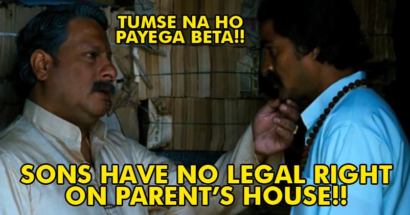 Son Has No Legal Right On Parents’ House! He Can Stay There Only At Their Mercy