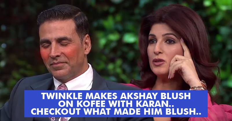 Twinkle Khanna Makes Akshay Kumar Blush On Koffee With Karan! Here's What Happened! RVCJ Media
