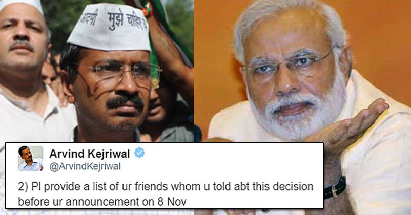 Once Again Kejriwal Targets PM Modi On Twitter & Asks Him 3 Valid Questions About Note Ban!
