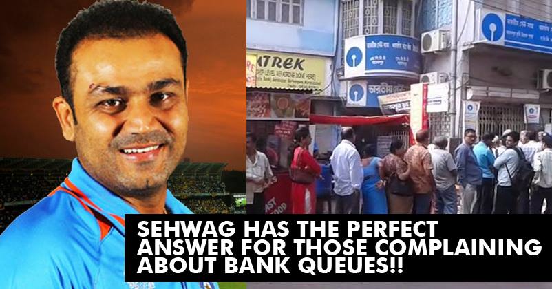 Sehwag Hits A Sixer With His Tweet! Shuts The Mouth Of Those Complaining About Bank Queues!