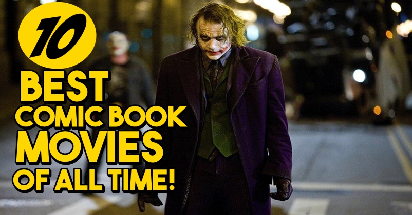 10 Best Comic Book Movies Of All Time! You Must Surely Watch Them If You Haven't! RVCJ Media