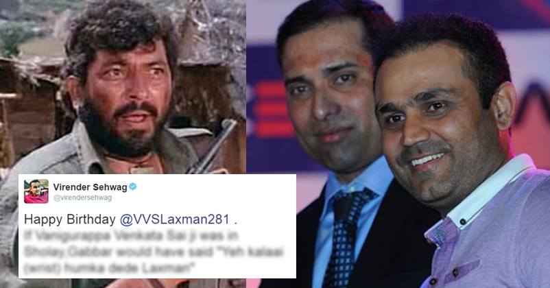 Sehwag Wished VVS Laxman In ‘Gabbar Style’ & It Is Absolute Classic! We Loved His Wish!