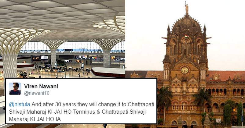 Mumbai International Airport and Chhatrapati Shivaji Terminus To Be Renamed & Twitterati Is Pissed!