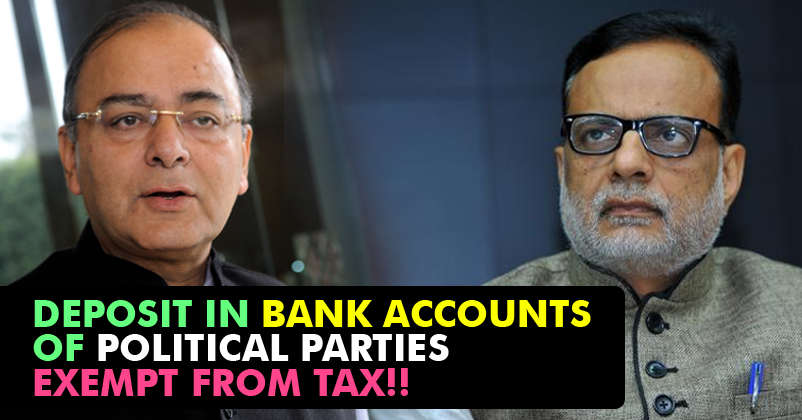 Deposits In Bank Accounts Of Political Parties Granted Exemption From Tax!