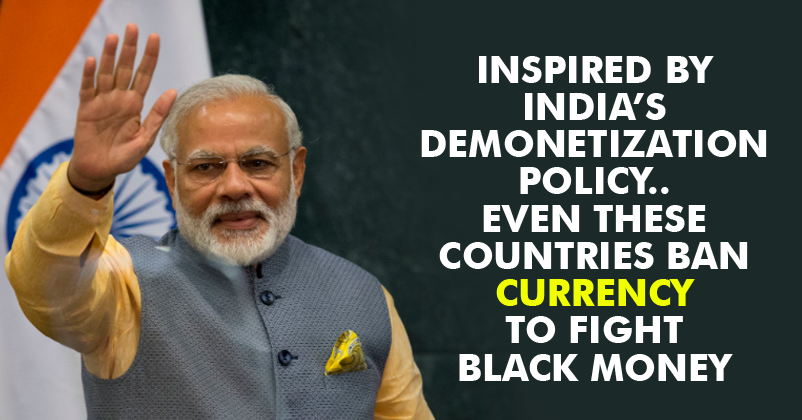 Modi’s Magic Goes Global! Even These Countries Switched To Demonetization To Fight Black Money