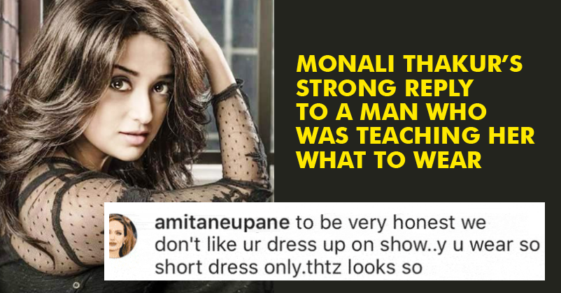Someone Tried Teaching Monali What To Wear! Her Strong Reply Was Enough To Shut Troller’s Mouth!