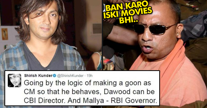 Shirish Kunder Called Yogi Adityanath A “Goon”! Twitterati Trolled Him Harshly & Made Him Delete His Tweet!