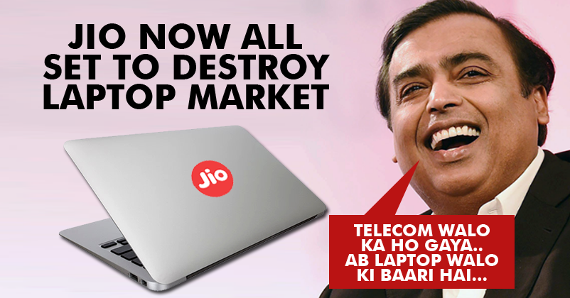 Jio All Set To Destroy The Laptop Market! Soon It Might Launch A Laptop With These Features!