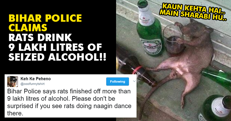 Bihar Police Says Rats Consumed 9 Lakh Liters Of Alcohol! Twitter Trolled Them Left & Right RVCJ Media